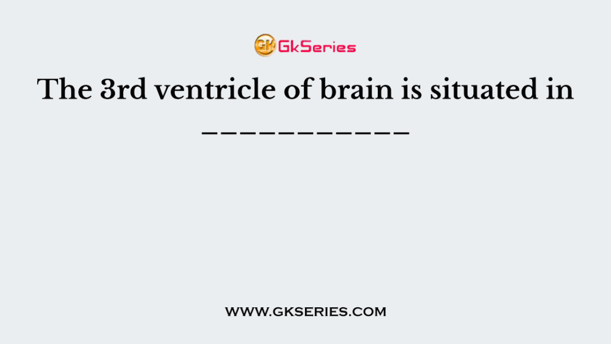 The 3rd ventricle of brain is situated in ___________