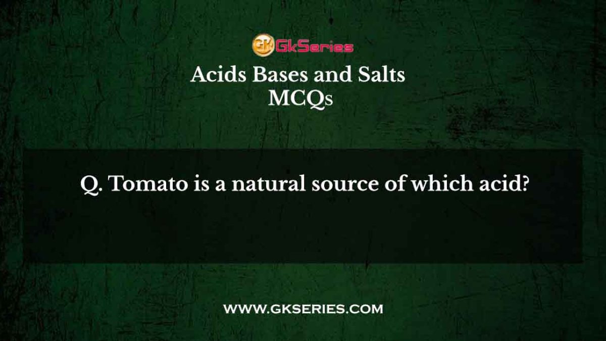Tomato is a natural source of which acid?