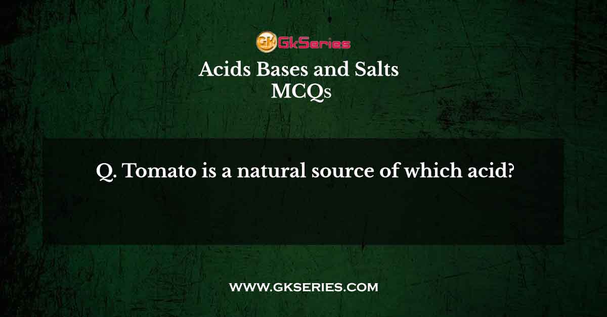Tomato is a natural source of which acid?