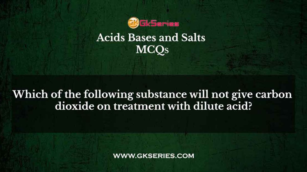 Which of the following substance will not give carbon dioxide on treatment with dilute acid