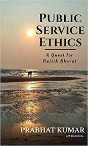 “Public Service Ethics” book by Prabhat Kumar