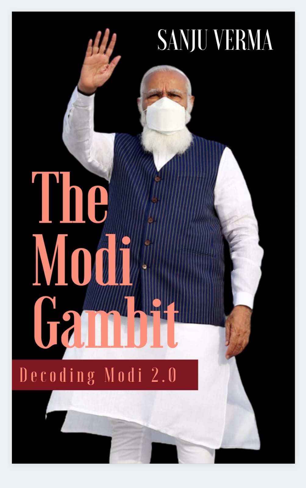 A new book titled “The Modi Gambit: Decoding Modi 2.0” by Sanju Verma