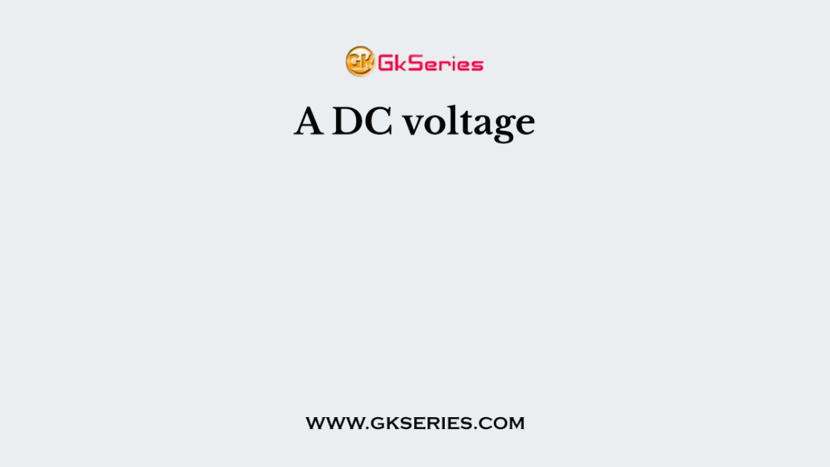 A DC voltage