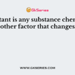 A pollutant is any substance chemical or other factor that changes
