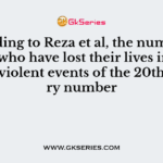 According to Reza et al, the number of people who have lost their lives in the 25 largest violent events of the 20th century number