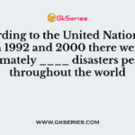 According to the United Nations between 1992 and 2000 there were approximately ____ disasters per year throughout the world