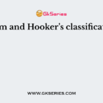 Bentham and Hooker’s classification is a