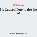 Beriberi is Caused Due to the Deficiency of