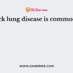 Black lung disease is common in