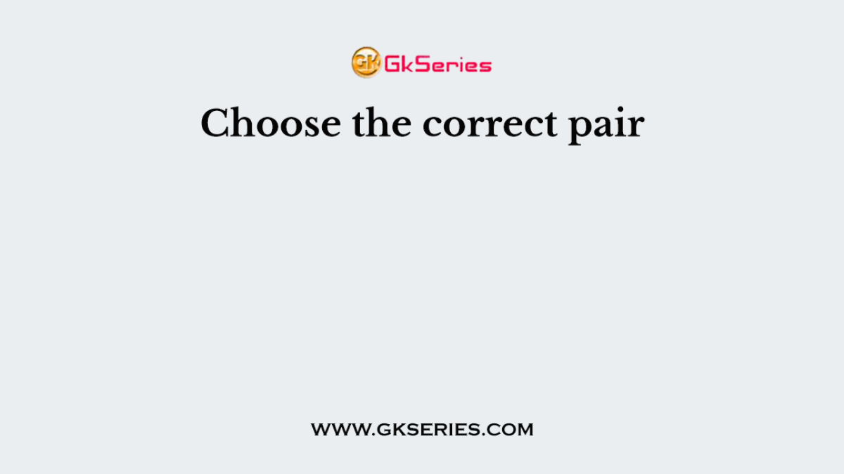 Choose the correct pair