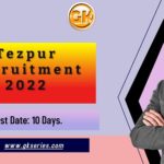 Tezpur Recruitment 2022