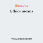 Ethics means