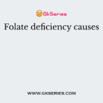 Folate deficiency causes