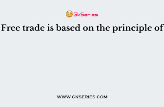 Free trade is based on the principle of