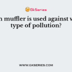Green muffler is used against which type of pollution?