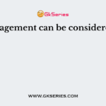 Management can be considered as