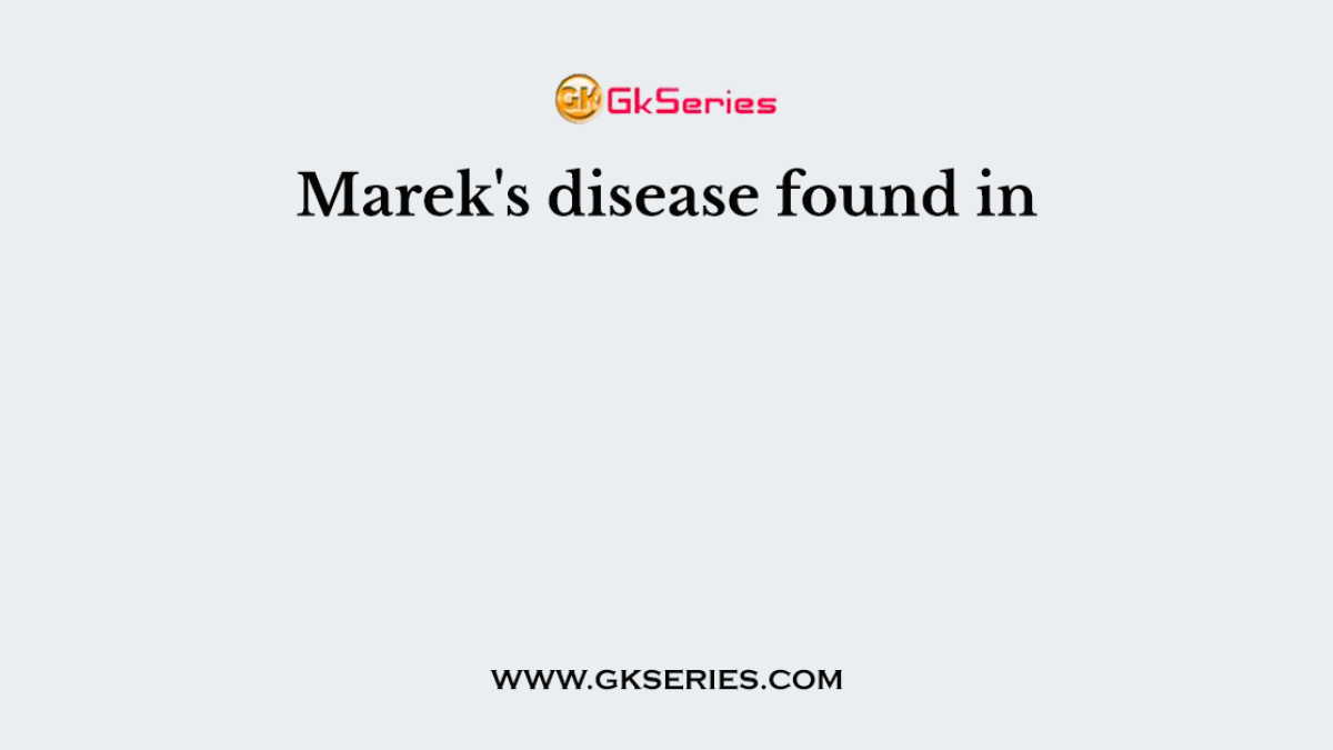 Marek's disease found in