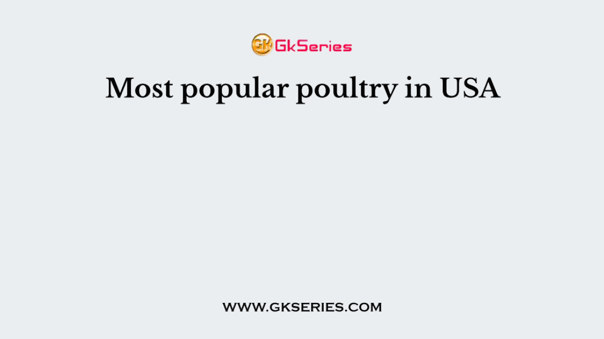 Most popular poultry in USA