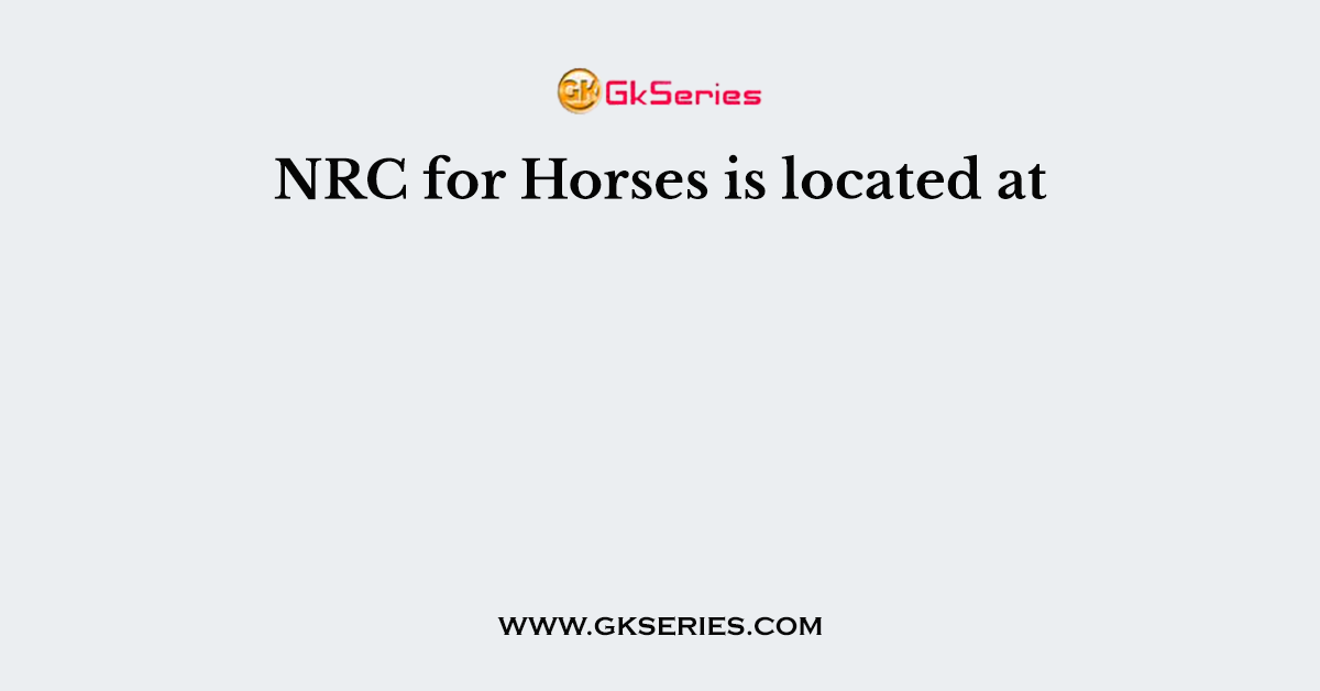NRC for Horses is located at