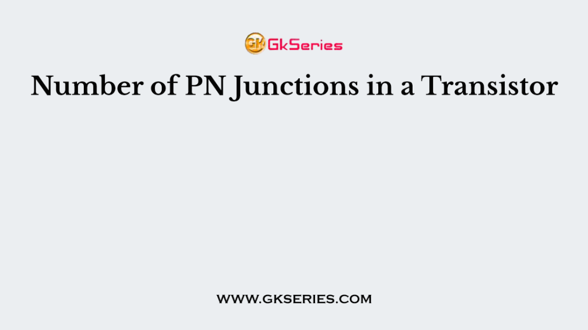 Number of PN Junctions in a Transistor