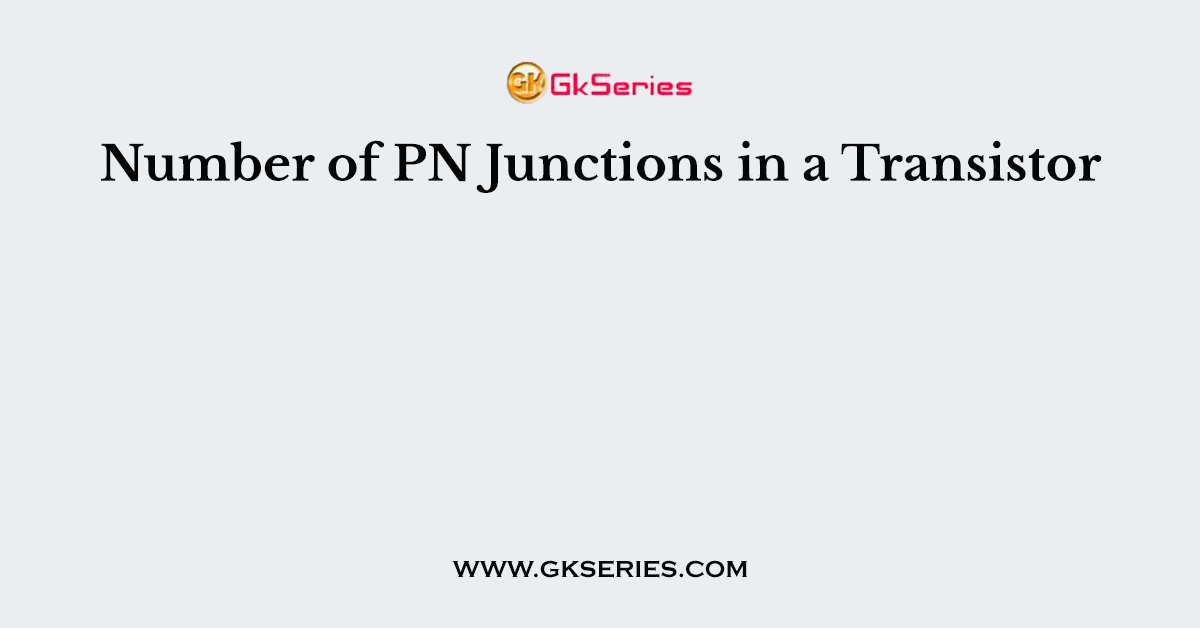 Number of PN Junctions in a Transistor