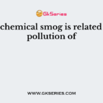 Photochemical smog is related to the pollution of
