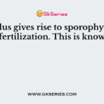Prothallus gives rise to sporophyte without fertilization. This is known as