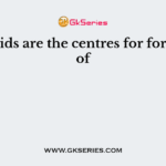 Pyrenoids are the centres for formation of