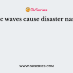 Seismic waves cause disaster named as