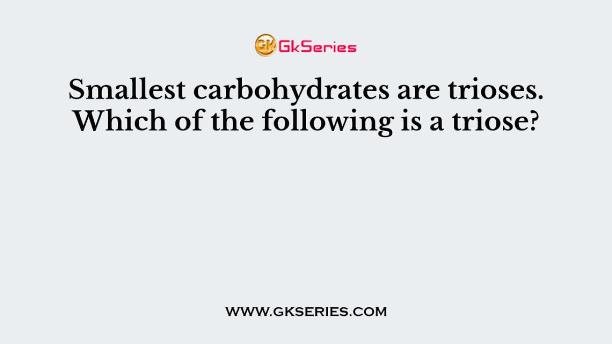 Smallest carbohydrates are trioses. Which of the following is a triose?