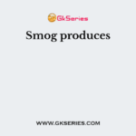 Smog produces