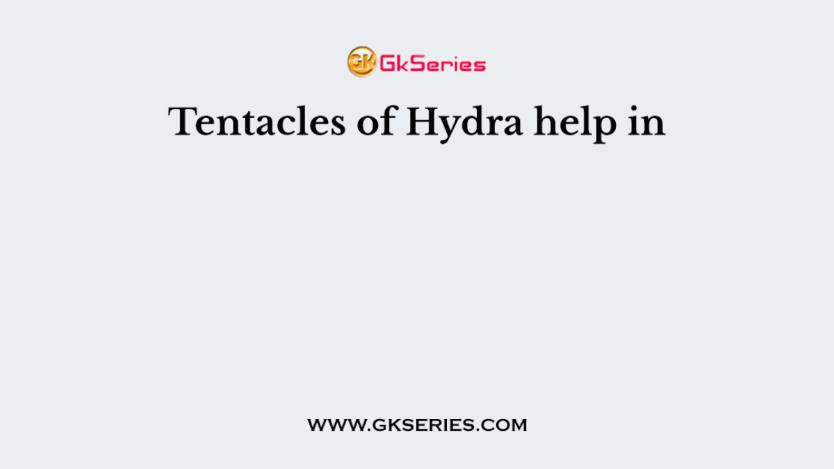 Tentacles of Hydra help in