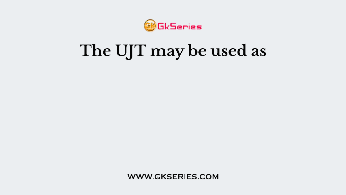 The UJT may be used as