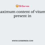 The maximum content of vitamin E is present in