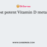 The most potent Vitamin D metabolite is