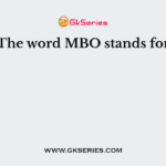 The word MBO stands for