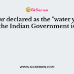 The year declared as the "water year" by the Indian Government is