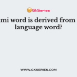Tsunami word is derived from which language word?
