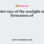 Ultraviolet rays of the sunlight results in formation of
