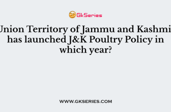 Union Territory of Jammu and Kashmir has launched J&K Poultry Policy in which year?