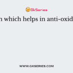 Vitamin which helps in anti-oxidation is