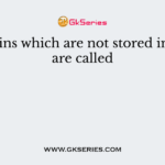 Vitamins which are not stored in body are called