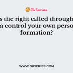 What is the right called through which you can control your own personal information?