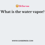 What is the water vapor?