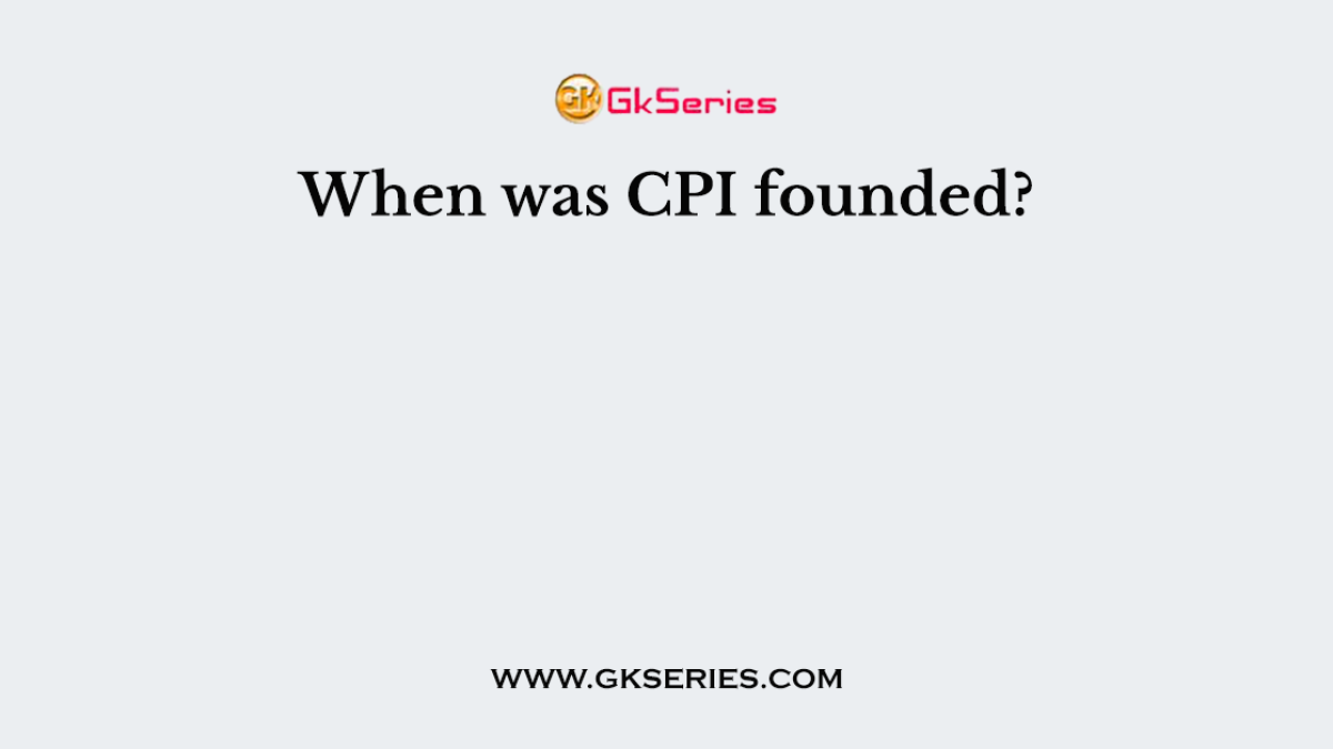 When was CPI founded?