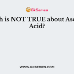 Which is NOT TRUE about Ascorbic Acid?