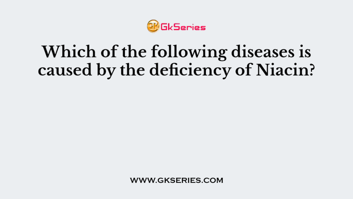 Which of the following diseases is caused by the deficiency of Niacin?