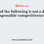 Which of the following is not a driver of responsible competitiveness?