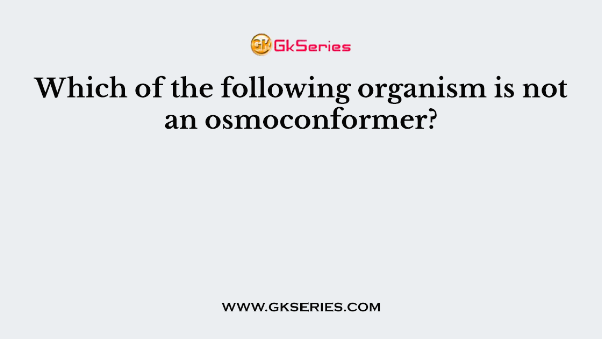 Which of the following organism is not an osmoconformer?