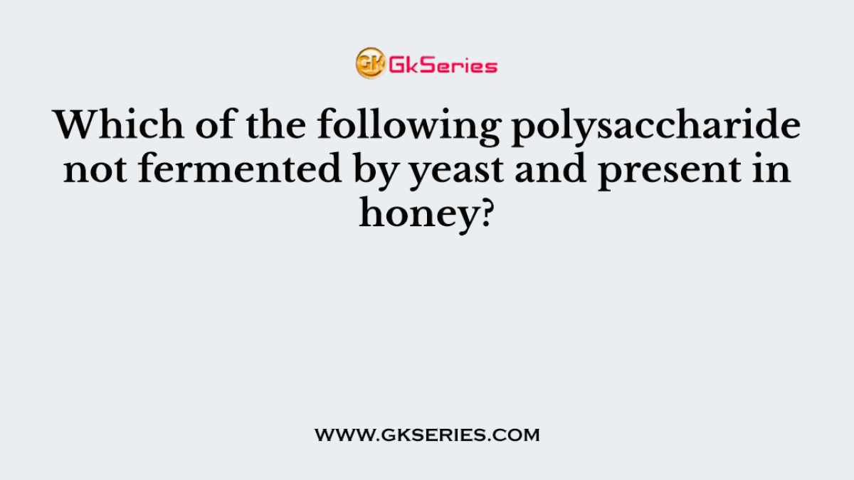 Which of the following polysaccharide not fermented by yeast and present in honey?